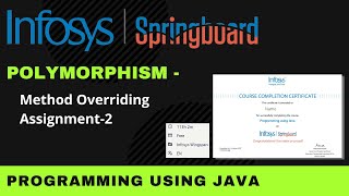 Method Overriding Assignment -2 | Programming Using Java | Infosys Springboard