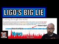 LIGO'S BIG LIE