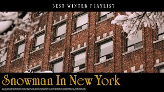 New York-style warm winter music(pop, jazz, and film music)ㅣ🎥 𝟰𝗸 𝐩𝐥𝐚𝐲𝐥𝐢𝐬𝐭