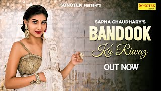 Bandook Ka Riwaaz | Sapna Chaudhary | Abhay Baisla | Raj Mawar | New Haryanvi Dj Songs 2023