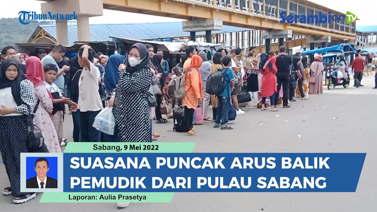 Membludak! Suasana Puncak Arus Balik Pemudik Di Pelabuhan Balohan ...