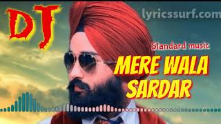 Mere wala sardar | Remix song 2018| Punjabi song |