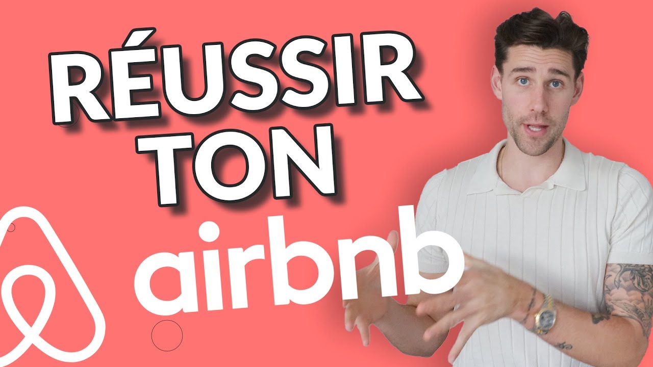 Comment Réussir Son Airbnb - YouTube