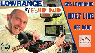 GPS LOWRANCE HDS Live Off Road by: WE EXPLAIN YOU EVERYTHING! Features, waypoints, routes, tracks.