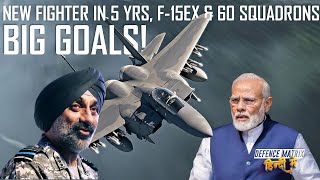 Big Goals for the Indian air force |New Fighter in 5 Yrs, F-15EX & 60 Squadrons | हिंदी में