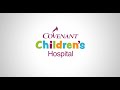 Covenant Children's Hospital