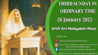 26-01-2025 ~ 3rd Sunday Of Ordinary Time 6:45 Am Malayalam Mass, Santa Cruz Cathedral Basilica.