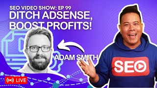 Adam Smith 🤑 Says Shut Off Adsense & Make More Money