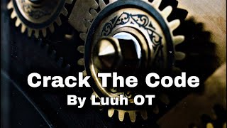 Luuh Ot - Crack The Code (Official Audio)