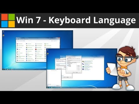 Windows 7: Changing Keyboard Language and Layout Windows 7: Changing Keyboard Language and Layout