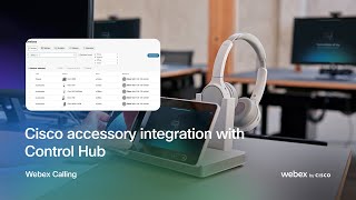 Cisco accessory integration with Control Hub