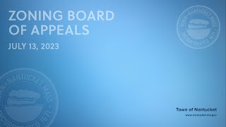 Nantucket Zoning Board of Appeals - July 13, 2023