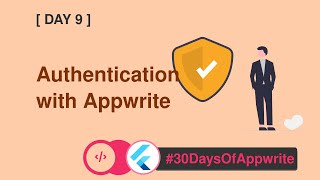 9️⃣ #30DaysofAppwrite - Authentication with Appwrite