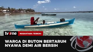 Warga di Buton Tengah Bertaruh Nyawa Demi Air Bersih | Nusantara Terkini tvOne