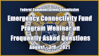 Emergency Connectivity Fund Program Webinar on Frequently Asked Questions