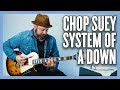 Download Chop Suey System Of A Down Guitar Lesson Tutorial mp3