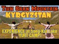 EXPERIENCE Tien Shan's NATURAL BOWL at Song-Kul Lake YURT CAMP!