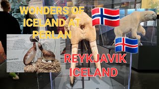 WONDERS OF ICELAND AT PERLAN/REYKJAVIK/210423