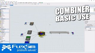 Basic Combiner Use in FlexSim