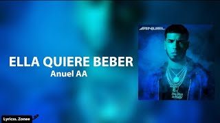 Ella Quiere Beber-Anuel AA (letra)