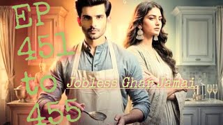 JOBLESS GHAR JAMAI PART 451 - 455 FULL EPISODE##KukuFM#Pocketfm