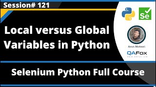Local and Global Variables in Python (Selenium Python - Session 121)
