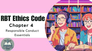 ABA Chapter Chat: RBT Ethics Code - Chapter 4 | Responsible Conduct Essentials