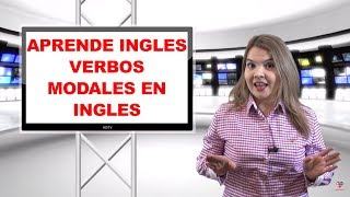 aprende ingles Verbos modales en Ingles