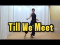 Till We Meet Linedance/Intermediate/Choreo:Roy Verdonk& Angelo Bleys/틸위밋 라인댄스 