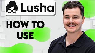 How To Use Lusha [2026 Guide]