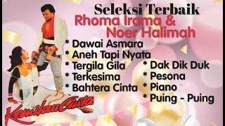 Rhoma Irama & Noer Halimah - Dawai Asmara - Aneh Tapi Nyata - Terkesima - Pesona - Puing - Puing