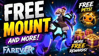 FREE Mount, Pet & More FREE Rewards in Farever!