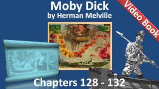 Chapter 128-132 - Moby Dick by Herman Melville