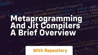 metaprogramming and jit compilers a brief overview