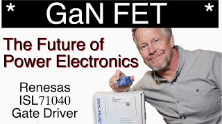 Future of Power Electronics GaN MOSFET with Renesas Gate Driver ISL71040