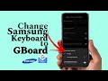 How to Change Samsung Keyboard to GBoard (Google Keyboard)
