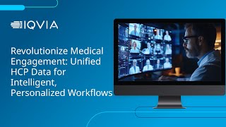 Revolutionize Medical Engagement: Unified HCP Data for Intelligent, Personalized Workflows
