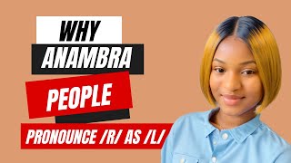 Africans: Why Anambra People Pronounce /r/ as /l/ + Igbo + tribes in nigeria