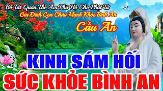 Tối Phật Tử Mở Kinh Tụng Sám Hối Nghe Phật Bồ Tát Gia Hộ Cho Gia Đình Con Cháu Sức Khỏe Bình An