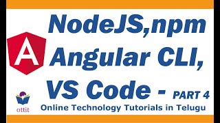 NodeJS, npm, Angular CLI Installation and Setup for Angular | Angular Tutorial in Telugu Part 3