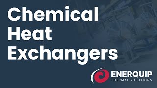 Enerquip Chemical Heat Exchangers