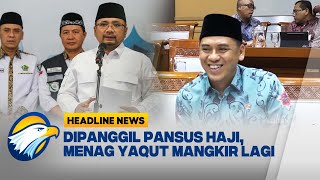 [HEADLINE NEWS (27/9)] Tak Pernah Muncul Panggilan Pansus Haji, Yaqut Dinilai Tak Patuh