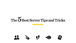 The 5 Best Restaurant Server Tips and Tricks