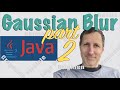 Java: Gaussian Blur, part-2 | How to Code in Java Tutorial using Buffered Image