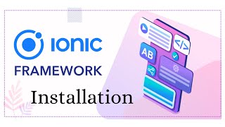 Ionic tutorial-2 || Installation