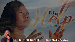 MY HELP (Iranlowo Mi) LYRICS VIDEO