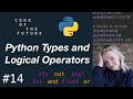 Python Tutorial for Beginners #14 - Types and Logical Operators