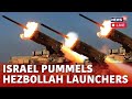 Israel Attacks Lebanon LIVE | Israel Hits 100 Hezbollah Rocket Launchers In Lebanon | N18G