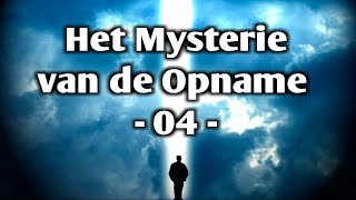 Het Mysterie van de Opname - Deel 04