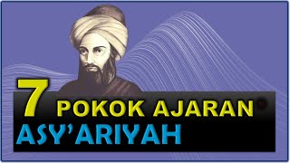 AQIDAH ASY'ARIYAH || 7 POKOK AJARANNYA